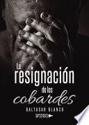 La resignación de los cobardes