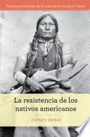 La resistencia de los nativos americanos (Native American Resistance)