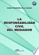 La responsabilidad civil del mediador