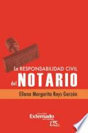 La responsabilidad civil del notario