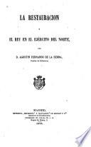La restauracíon y el Rey en el ejercito del norte