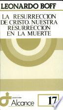 La resurrección de Cristo, nuestra resurrección en la muerte