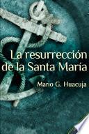 La resurrección de la Santa María