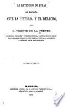 La retencion de bulas en España ante la historia y el derecho