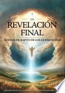 La Revelación Final