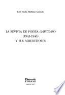 La revista de poesía Garcilaso, 1943-1946 y sus alrededores