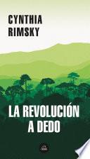 La Revolución a Dedo / The Random Revolution