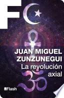 La revolución axial (La revolución humana. Una historia de la civilización 3)