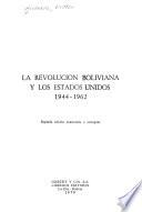 La revolución boliviana y los Estados Unidos, 1944-1962