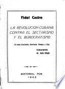 La revolución cubana contra el sectarismo y el burocratismo