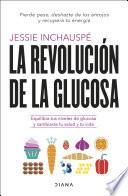 La revolución de la glucosa (Ed. Argentina)