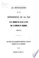 La revolucion de la intendencia de La Paz en el virreinato del Rio de la Plata