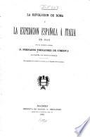 La revolucion de Roma y la expedicion española á Italia en 1849 ...