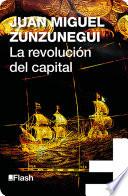 La revolución del capital (La revolución humana. Una historia de la civilización 6)