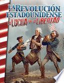 La Revolución estadounidense: La lucha por la libertad (The American Revolution: Fighting for Freedom) 6-Pack for California