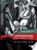 La Revolución Mexicana: Actores, escenarios y acciones