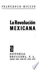 La Revolución Mexicana