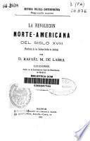 La revolución norte-americana del siglo XVIII