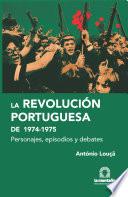 La Revolución Portuguesa 1974-1975