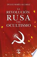 La Revolución Rusa y el Ocultismo