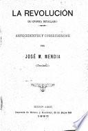 La revolución (su crónica detallada)
