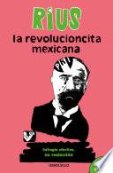 La revolucioncita mexicana (Colección Rius)