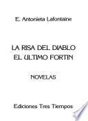 La risa del diablo ; El ultimo fortín