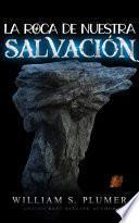 LA ROCA DE NUESTRA SALVACIÓN