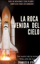La roca venida del cielo