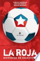 La Roja: historias de selección