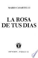 La rosa de tus días