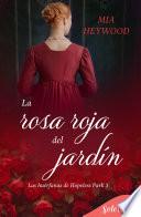 La rosa roja del jardín (Las huérfanas de Hopeless Park 3)