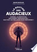 La routine des audacieux