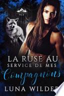 La Ruse Au Service De Mes Compagnons