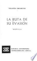 La ruta de su evasión