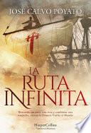 La Ruta Infinita/ The Infinite Route