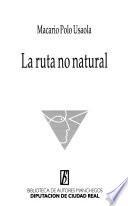 La ruta no natural