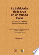 La Sabiduría de la Cruz en un Mundo Plural - Volumen 1