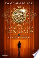 La saga de los longevos 1. La Vieja Familia