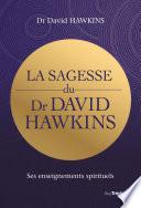 La sagesse du Dr David Hawkins