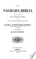 La Sagrada Biblia, traducida al español de la Vulgata latina...