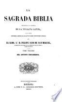 La Sagrada Biblia traducida al español de la Vulgata latina, y anotada conforme al sentido de los santos padres y expositores católicos