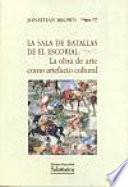 La sala de batallas de El Escorial. La obra de arte como artefacto cultural