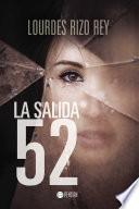 La salida 52