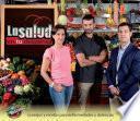 La Salud en tu despensa. Consejos y recetas para enfermedades y dolencias
