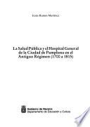 La salud pública y el Hospital General de la Ciudad de Pamplona en el antiguo régimen (1700 a 1815)