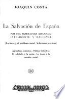 La salvación de España por una agricultura adecuada, inteligente y racional