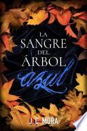 La sangre del árbol azul