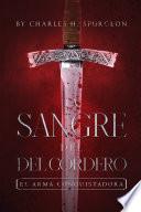 La Sangre Del Cordero: El Arma De Conquista
