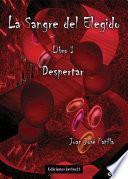 La sangre del Elegido: Despertar